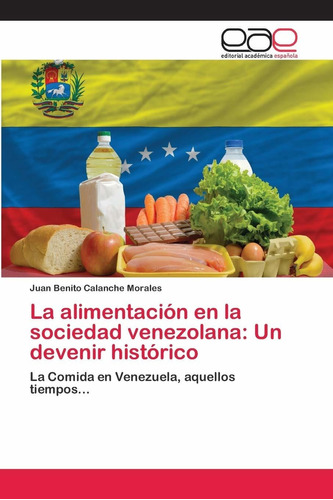 Libro La Alimentación En La Sociedad Venezolana: Un D Lcm3