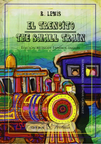 El trencito: The small train, de R. Lewis. Serie 8490741375, vol. 1. Editorial Promolibro, tapa blanda, edición 2015 en español, 2015