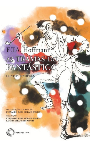 As Tramas do Fantástico: Contos e vela, de Hoffmann, E.T.A.. Paralelos Editorial Editora Perspectiva Ltda., capa mole em português, 2021