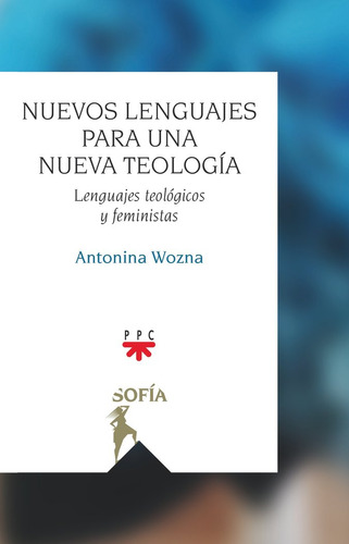 Libro Nuevos Lenguajes Para Una Nueva Teologia - Wozna, A...