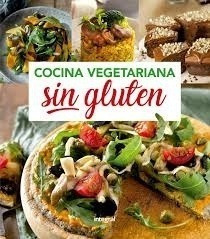 Cocina Vegetariana Sin Gluten - Autores Varios