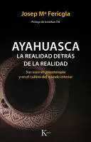 Libro Ayahuasca. La Realidad Detrás De La Realidad. Sus Usos