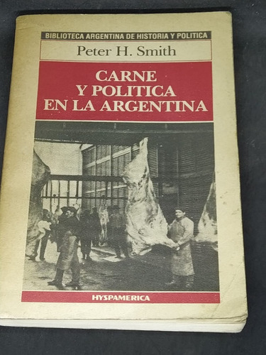 Libro Peter Smith Carne Y Politica En Argentina Supercultura