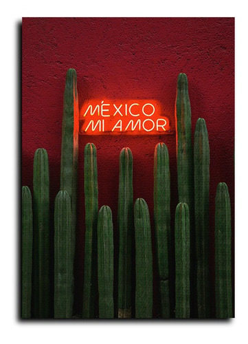 Cuadro Decorativo Canvas Comedor 80x120cm Mexico Mi Amor