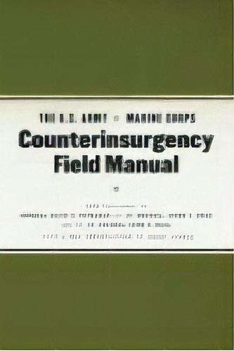 The U.s. Army/marine Corps Counterinsurgency Field Manual, De U.s. Army/marine Corps. Editorial The University Of Chicago Press, Tapa Blanda En Inglés