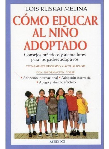 Como Educar Al Niãâo Adoptado, De Melina, Lois Ruskai. Editorial Medici, Tapa Blanda En Español