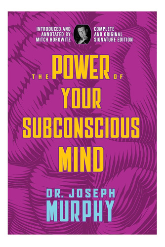 Libro: El Poder De Tu Mente Subconsciente: Completo Y