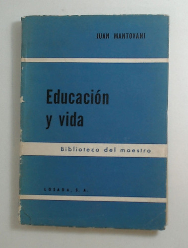 Educacion Y Vida - Mantovani, Juan