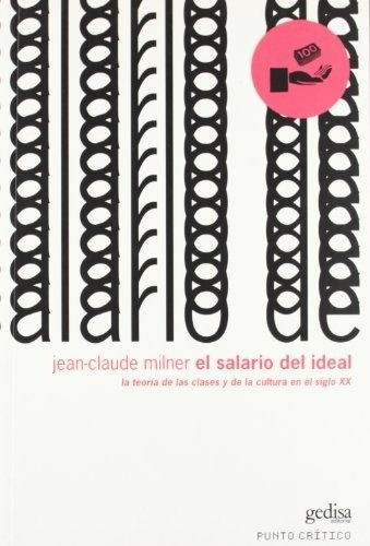 Salario Del Ideal, El - Jean-claude Milner