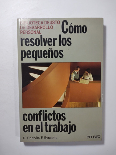 Cómo Resolver Los Pequeños Conflictos En El Trabajo , Chalvi