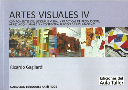Artes Visuales Iv. Componenetes Del Lenguaje Visual Y Practi