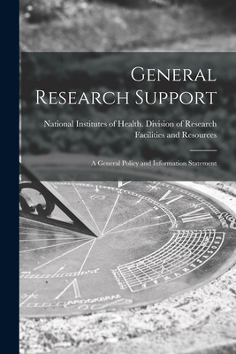 Libro General Research Support; A General Policy And Info...