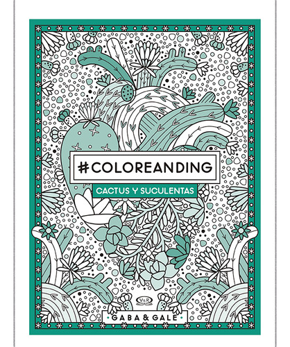 Libro Coloreanding Cactus Y Suculentas - Gabe & Gale