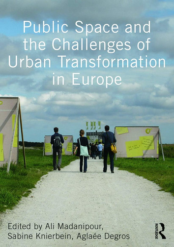 Libro: Public Space And The Challenges Of Urban Transformati