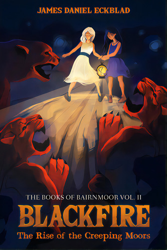 Blackfire: The Rise Of The Creeping Moors, De Eckblad, James Daniel. Editorial Resource Pubn, Tapa Dura En Inglés