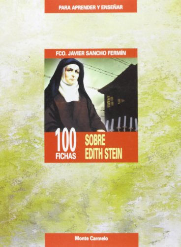 100 Fichas Sobre Edith Stein -para Aprender Y Enseñar-