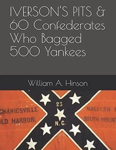 Libro: En Ingles Iversons Pits & 60 Confederates Who Bagged