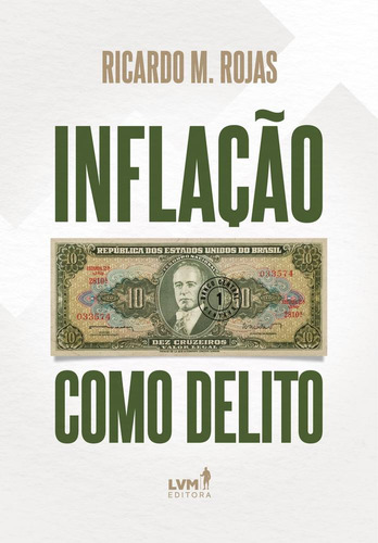 Inflação Como Delito, De Ricardo M Rojas.