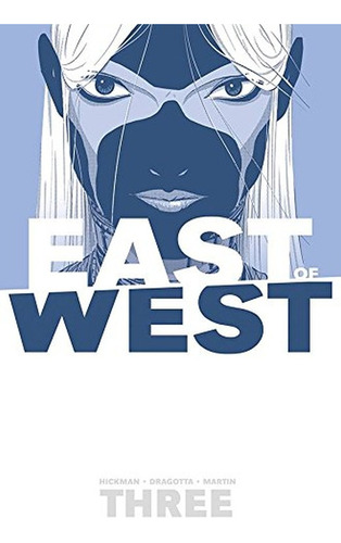 East Of West / Vol. 3. There Is O Us, De Hickman, Jonathan. Editorial Image Comics, Tapa Blanda, Edición 1.0 En Español, 2020