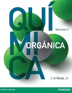 Química Orgánica Volumen 2 Séptima Edición L.g. Wade
