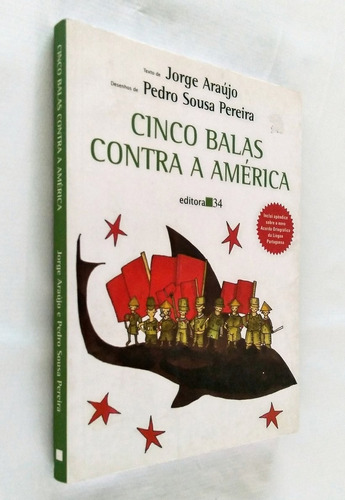 Cinco Balas Contra A América - 2ª Ed. - J. Araújo