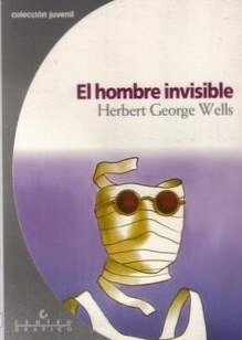 El Hombre Invisible / Herbert George Wells