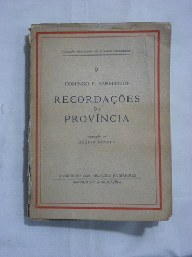 Sarmiento, D. F. Recordaçoes Da Provincia. 1952