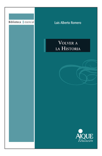 Volver a la Historia - Biblioteca esencial, Aique