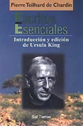 Escritos Esenciales De Pierre Teilhard De Chardin, De Teilhard De Chardin, Pierre. Editorial Sal Terrae, Tapa Blanda En Español