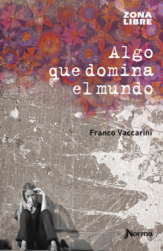 Algo Que Domina El Mundo - Zona Libre - Norma Kapelusz