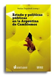 Estado Y Politicas Publicas En La Argentina De Cambiemos - A