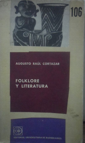 Folklore Y Literatura Augusto Raúl Cortázar