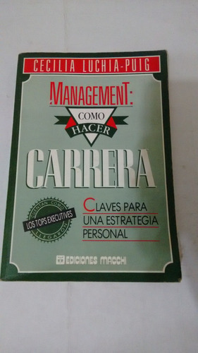 Management Cómo Hacer Carrera De Luchia Puig Macchi (usado)