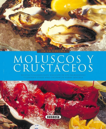 Moluscos Y Crustáceos, de Susaeta, Equipo. Editorial Susaeta, tapa blanda en español
