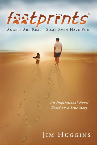 Footprints: Angels Are Real-some Even Have Fur, De Huggins, Jim. Editorial Archway Pub, Tapa Blanda En Inglés