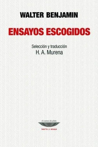 Ensayos Escogidos - Walter Benjamin