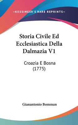 Libro Storia Civile Ed Ecclesiastica Della Dalmazia V1: C...
