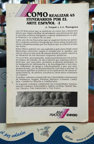Como Realizar 45 Itinerarios Por El Arte Español Nº1 Trepat (Usado)