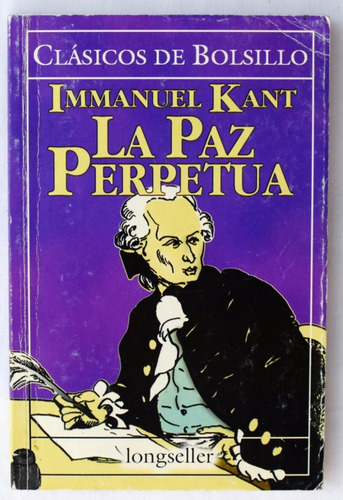 Kant. La Paz Perpetua. Filosofía, Política, (Usado)