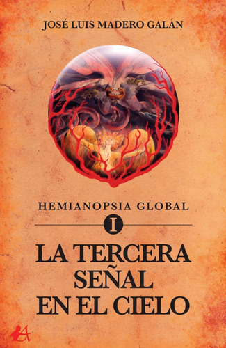 Hemianopsia Global I, De José Luis Madero Galán. Editorial Adarve, Tapa Blanda, Edición 1 En Español, 2021