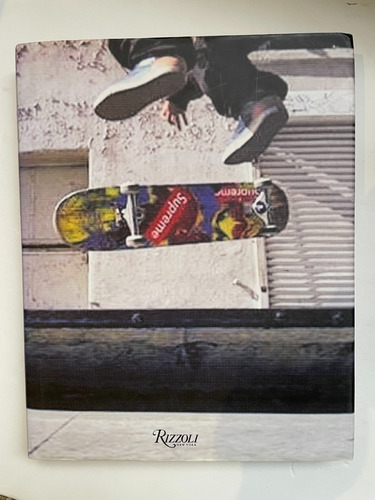 Libro Supreme (skate, Art, Graffiti, Moda) Primera Edicion