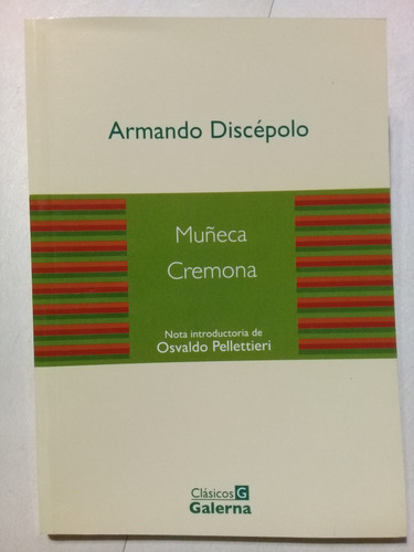 Muñeca Cremona - Armando Discépolo - Galerna - 2013