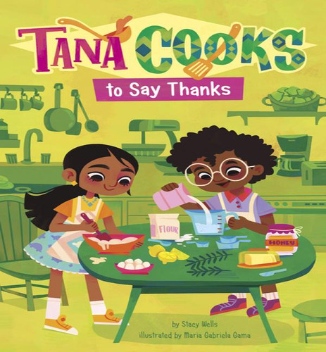 Tana Cooks To Say Thanks, De Wells Stacy. Editorial Picture Window En Inglés, 2024