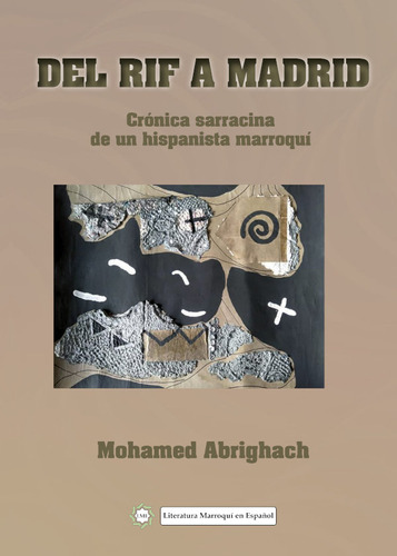 Libro Del Rif A Madrid. Crã³nica Sarracina De Un Hispanis...
