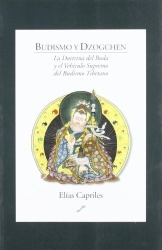 Budismo Y  Dzogchen - Elias Capriles - La Llave