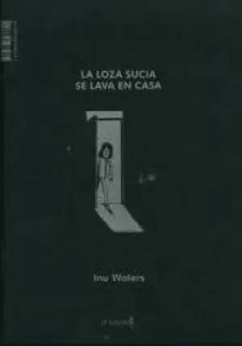 Libro La Loza Sucia Se Lava En Casa / La Vaiseille Sâle Se