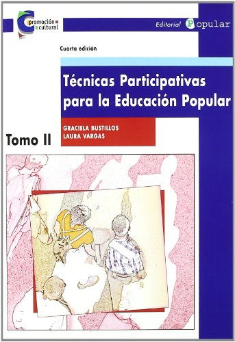 Tecnicas Participativas Para La Educacion Popular Ii -promoc