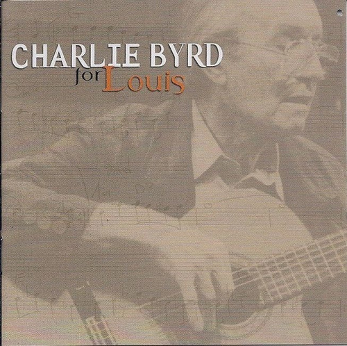 Cd (nm) Charlie Byrd For Louis A Tribute To Louis Ar Usa