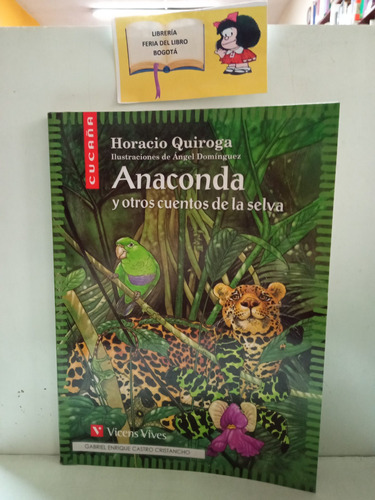 Anaconda Y Otros Cuentos De La Selva - Horacio Quiroga