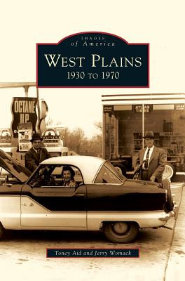 Libro West Plains: 1930 To 1970 - Aid, Toney